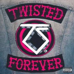 Twisted Sister : Twisted Forever : a Tribute to Twisted Sister